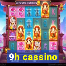 9h cassino